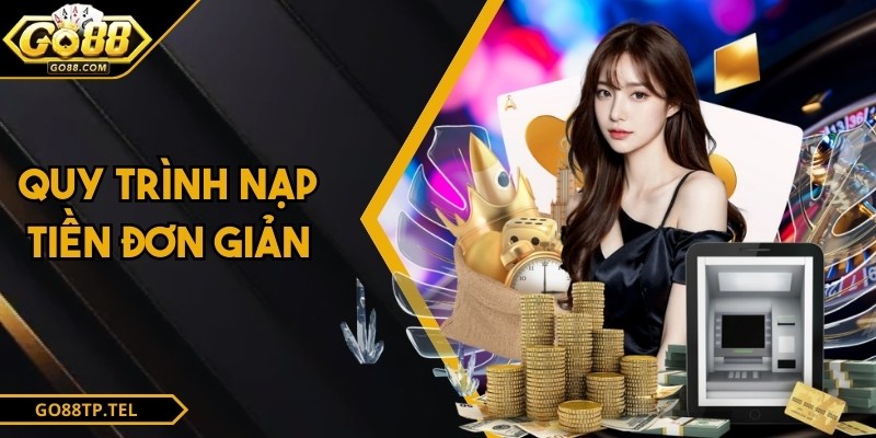 Quy trình nạp tiền đơn giản