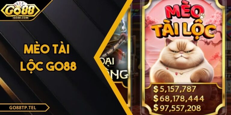Mèo Tài Lộc GO88 – Game Nổ Hũ Đổi Thưởng May Mắn Hấp Dẫn