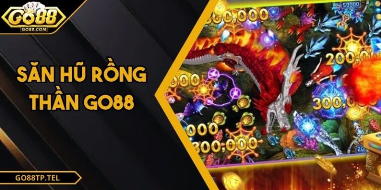 Săn Hũ Rồng Thần GO88 – Chinh Phục Đại Dương Vàng Rực Rỡ