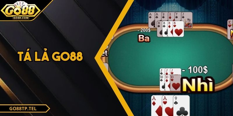 Tá Lả GO88 – Sân Chơi Trí Tuệ Phong Cách Việt Hiện Đại
