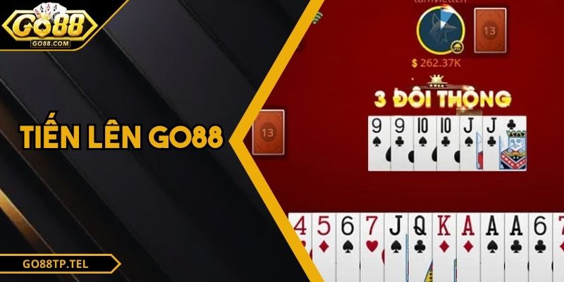 Tiến Lên GO88 – Phiên Bản Hiện Đại Game Bài Kinh Điển